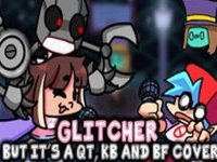 FNF: Glitcher but KB and QT sing it Online Rhythm Game
