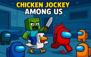 Chicken Jockey Among Us - Stealth Action Online Game